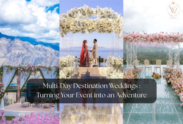 Multi-Day Destination Weddings: Turning Your Event into an Adventure